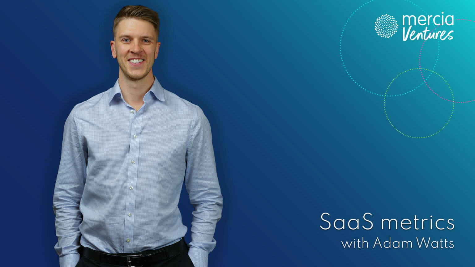 Mercia Ventures – SaaS metrics – Mercia Ventures